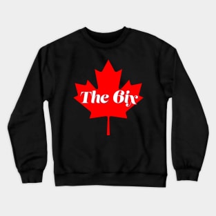 Funny Canada Meme - The 6ix Toronto - Toronto Home Crewneck Sweatshirt